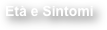 Età e Sintomi