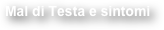 Mal di Testa e sintomi